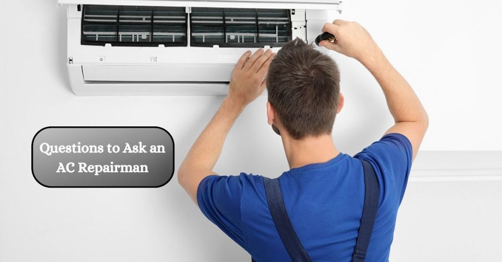 Questions to Ask an AC&nbsp;Repairman